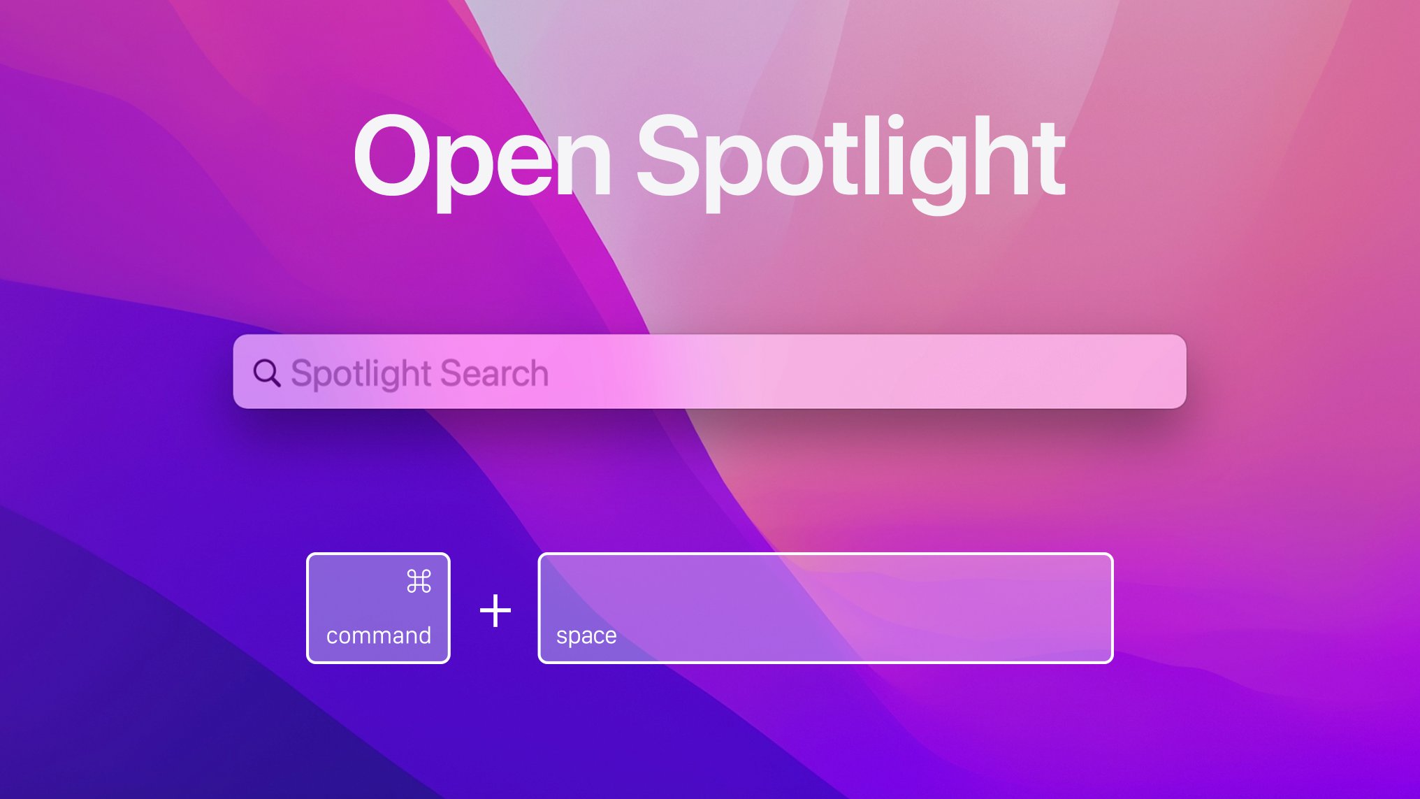 Did you know? Hitting Command + Spacebar will open Spotlight search in a flash.