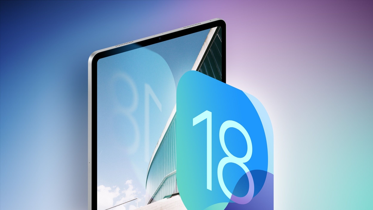 iPadOS 18: Everything You Need to Know About Apple’s Latest iPad Update