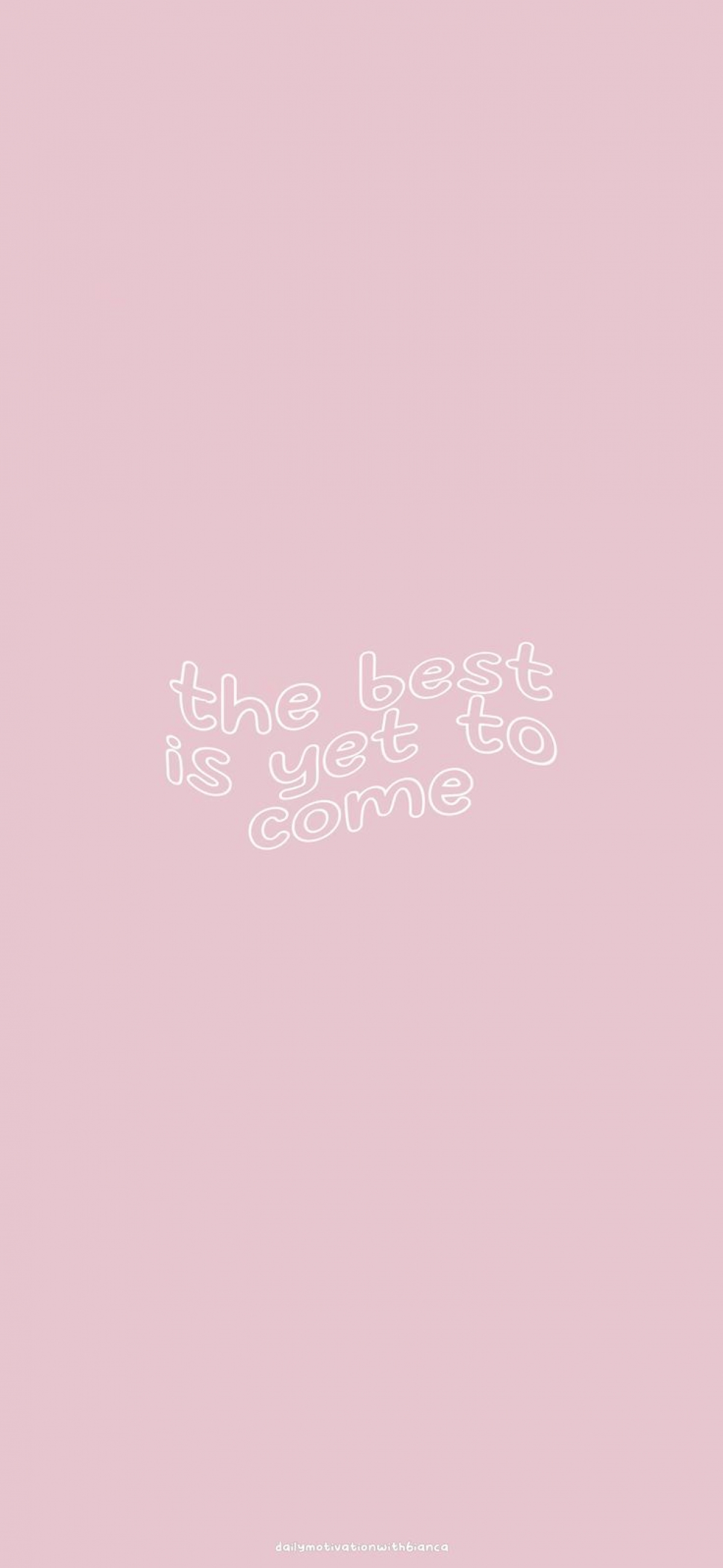 The Best Is Yet To Come Baby Pink Quote Inspiration wallpaper for Apple iPhone, Apple Watch, Mac, iPad and Apple Watch