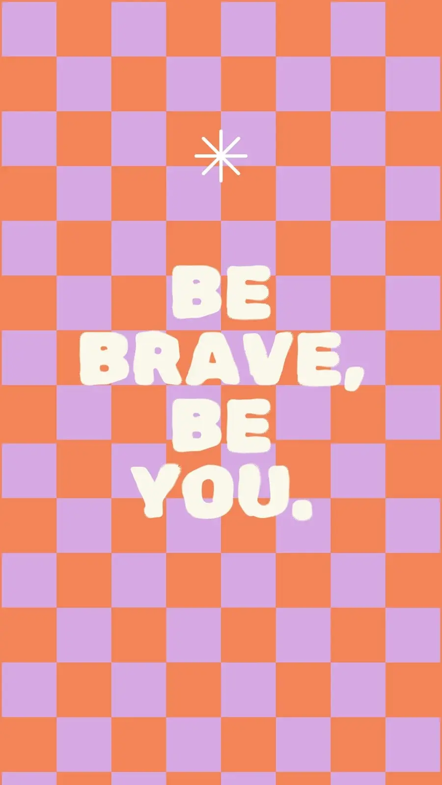 Be Brave Be You Inspirational Quotes Checkered Orange And Baby Purple