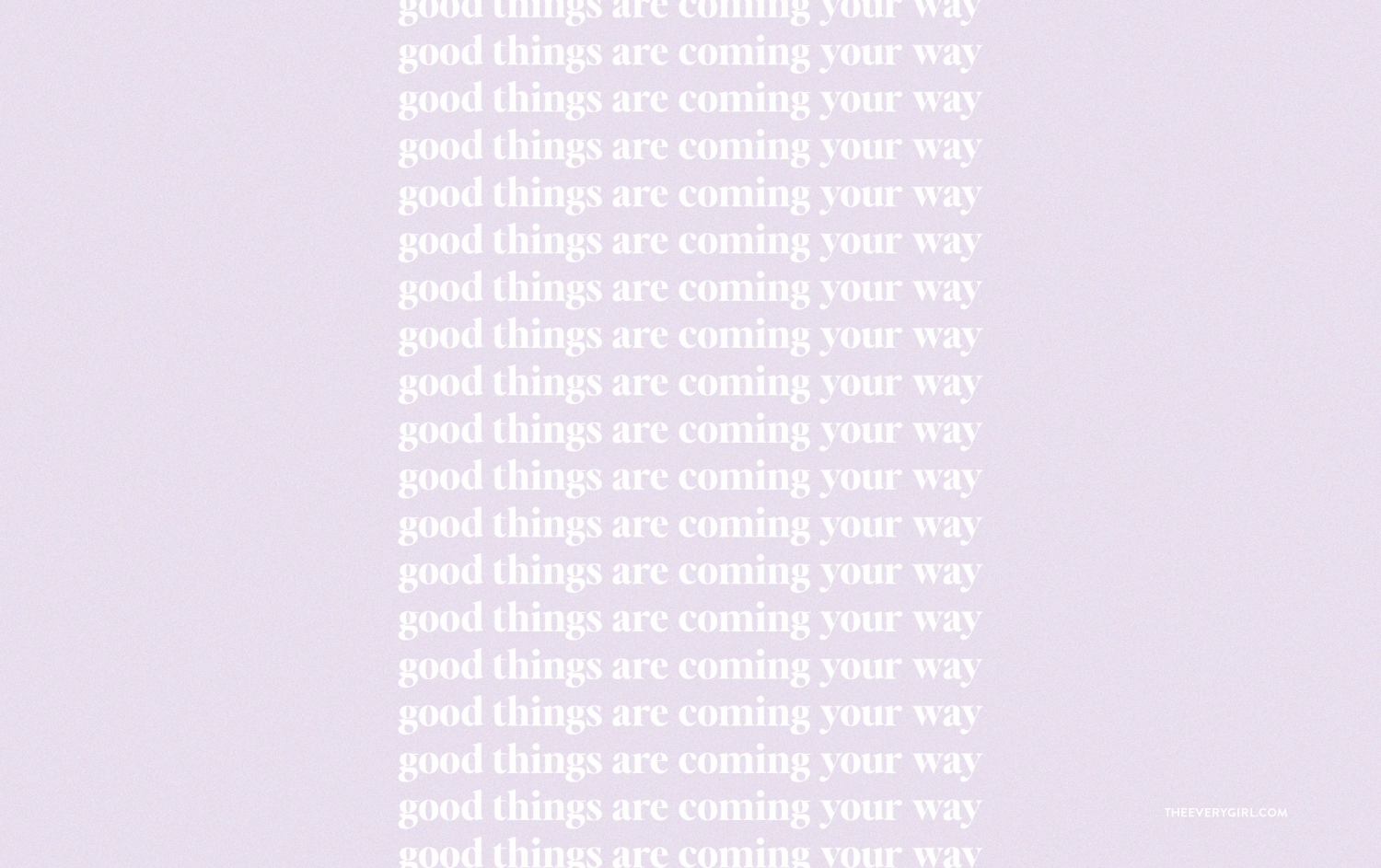 Good Things Are Coming Your Way Quote Texture